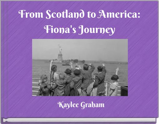 From Scotland to America: Fiona's Journey