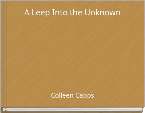 A Leep Into the Unknown