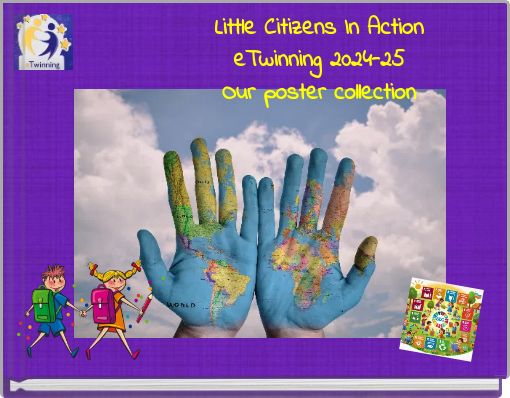 Little Citizens In Action eTwinning 2024-25 Our poster collection