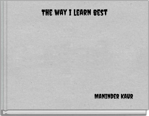 The way i learn best