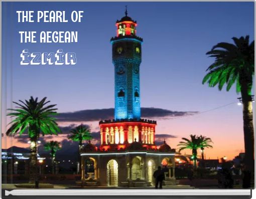 THE PEARL OF THE AEGEAN İZMİR