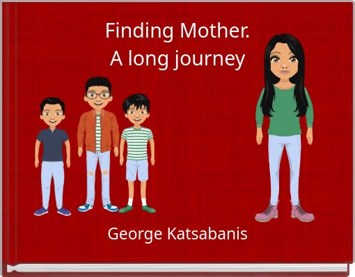 Finding Mother. A long journey