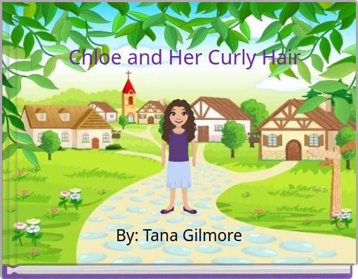 Chloe and Her Curly Hair