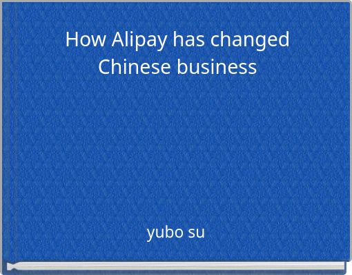 How Alipay has changed Chinese business