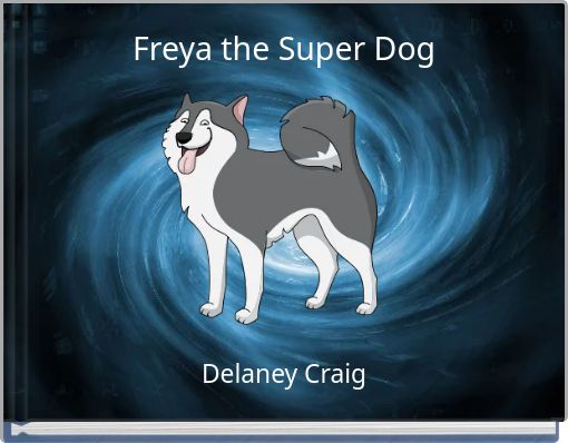 Freya the Super Dog