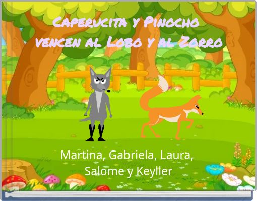 Caperucita y Pinocho vencen al Lobo y al Zorro