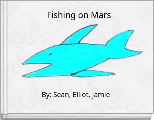 Fishing on Mars