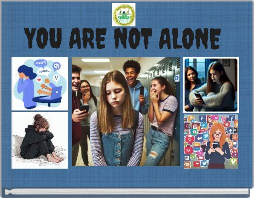 YOU ARE NOT ALONE