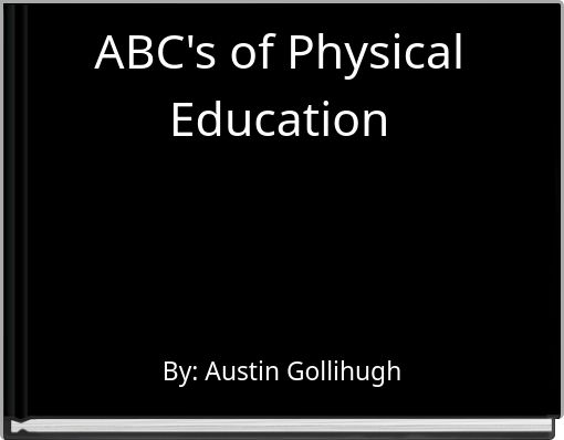 ABC's of Physical Education