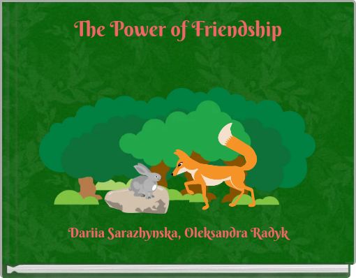 The Power of Friendship