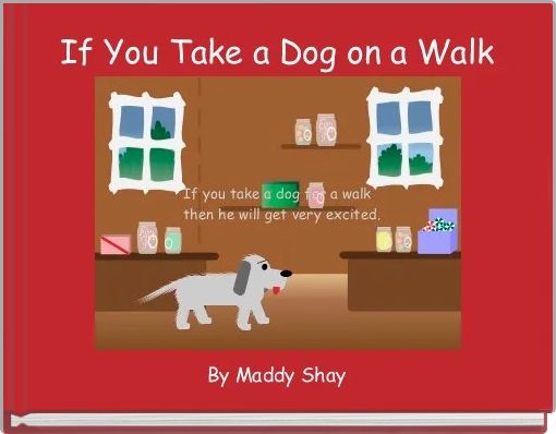If You Take a Dog on a Walk