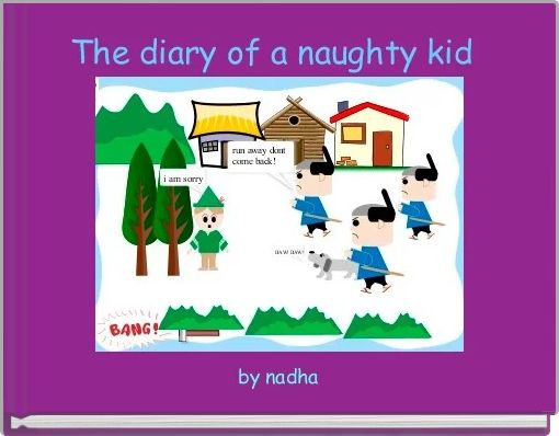 Front cover of 'The diary of a naughty kid ' 
