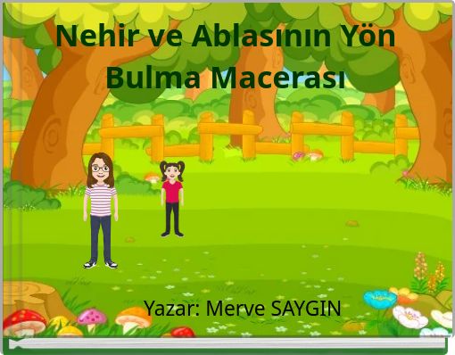 Nehir ve Ablasının Yön Bulma Macerası