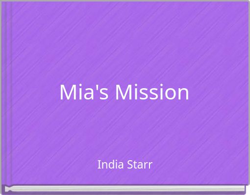 Mia's Mission