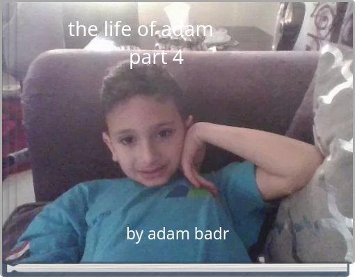 the life of adam part 4