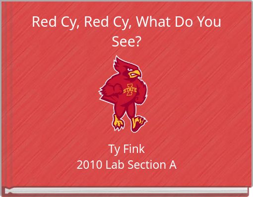 Red Cy, Red Cy, What Do You See?