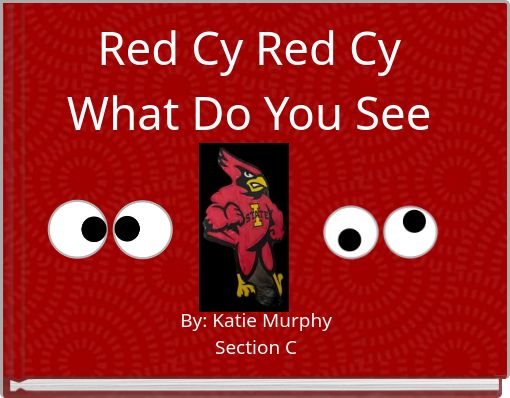 Red Cy Red Cy What Do You See