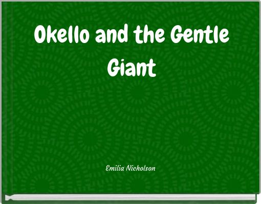 Okello and the Gentle Giant
