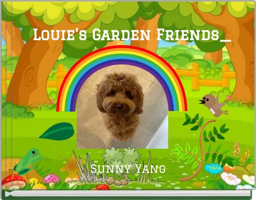 Louie's Garden Friends_