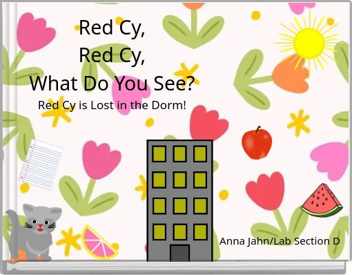 Red Cy, Red Cy, What Do You See? Red Cy is Lost in the Dorm!
