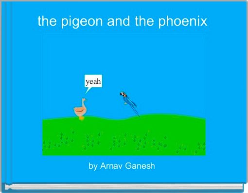 the pigeon and the phoenix 