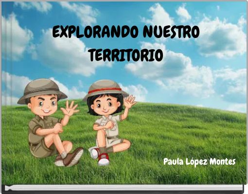 EXPLORANDO NUESTRO TERRITORIO