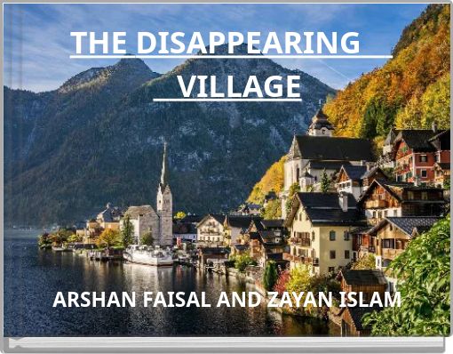 THE DISAPPEARING VILLAGE