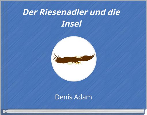 Der Riesenadler und die Insel