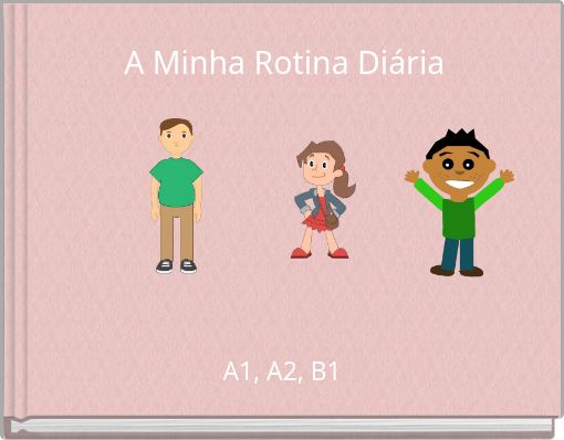 A Minha Rotina Di&aacute;ria