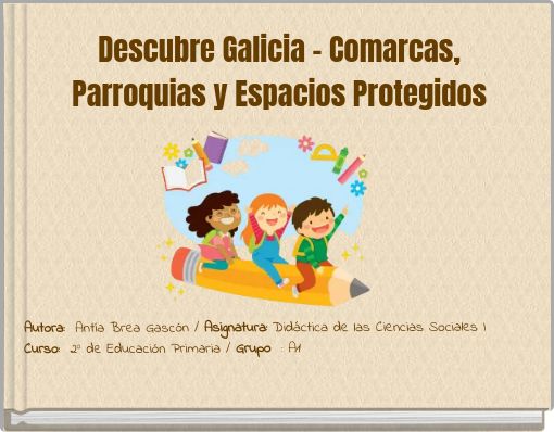 Descubre Galicia – Comarcas, Parroquias y Espacios Protegidos