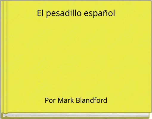 El pesadillo espa&ntilde;ol