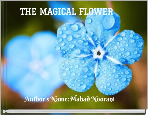 THE MAGICAL FLOWER