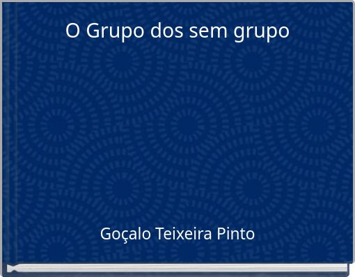 Book Cover for: O Grupo dos sem grupo