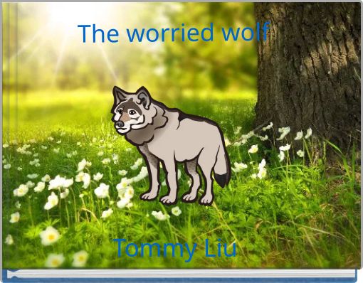 The worried wolf