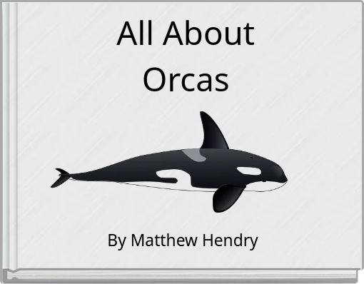 All About Orcas