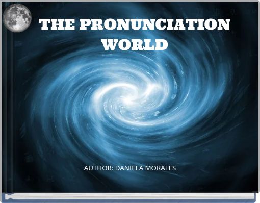 THE PRONUNCIATION WORLD