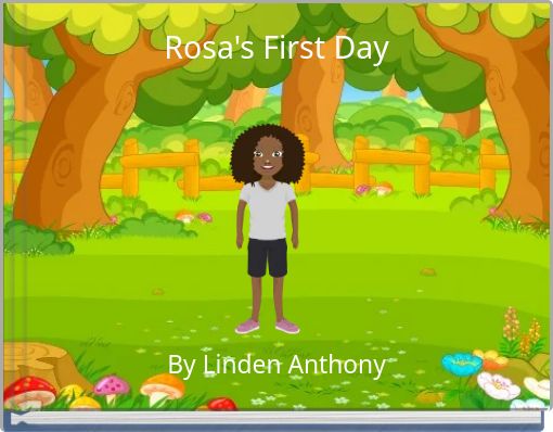 Rosa's First Day