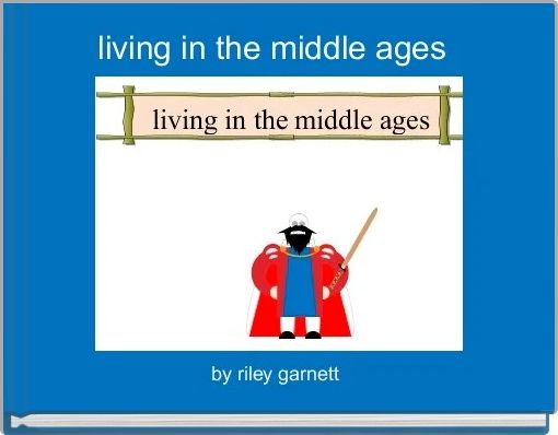 living in the middle ages 