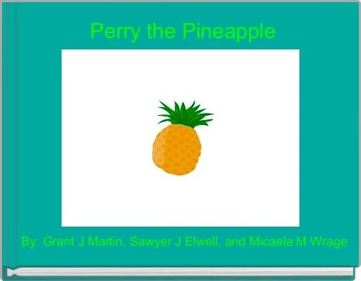  Perry the Pineapple