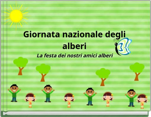 Giornata nazionale degli alberi La festa dei nostri amici alberi