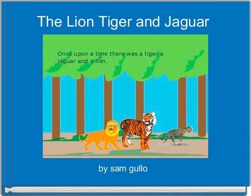 Front cover of 'The Lion Tiger and Jaguar ' 