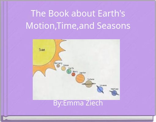 The Book about Earth's Motion,Time,and Seasons