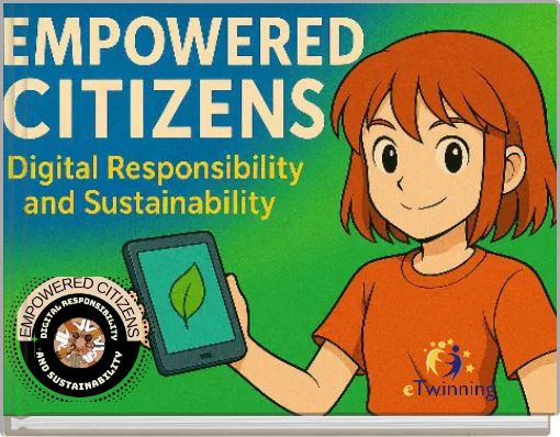 Empowered Citizens: Digital Responsibility and Sustainability eTwinning project cooperative product