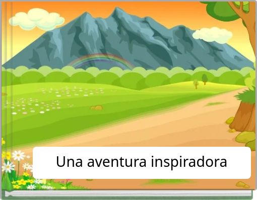Front cover of 'Una aventura inspiradora' 