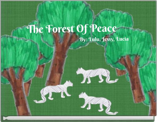 Front cover of 'The Forest Of Peace By: Lulu, Jessy, Lucia' 