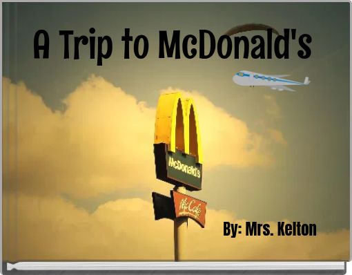 Front cover of 'A Trip to McDonald's' 