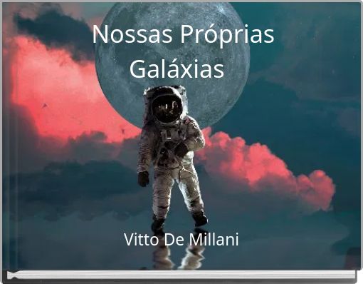 Nossas Próprias Galáxias