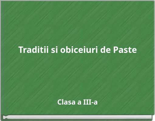 Traditii si obiceiuri de Paste