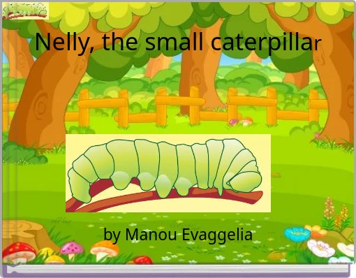 Nelly, the small caterpillar
