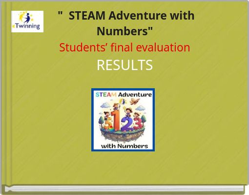 " STEAM Adventure with Numbers" Students&rsquo; final evaluation RESULTS
